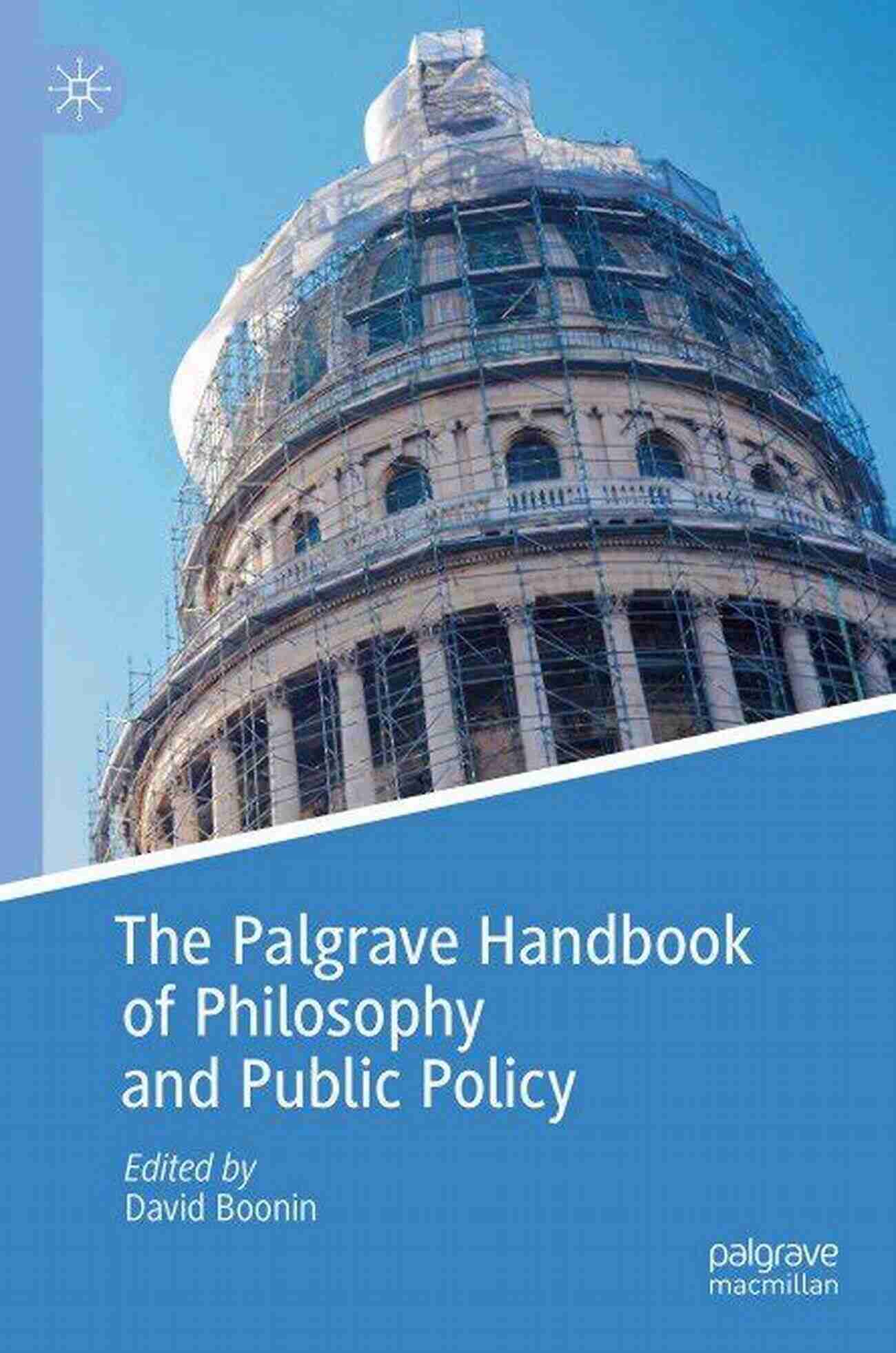 The Palgrave Handbook Of Philosophy And Public Policy