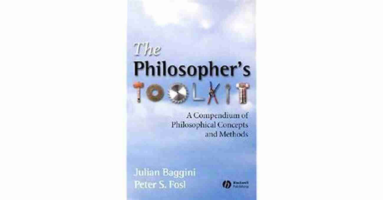 The Philosopher's Tool Kit A Must Have For Deep Thinkers And Philosophy Enthusiasts The Philosopher S Tool Kit Steven Scott Aspenson