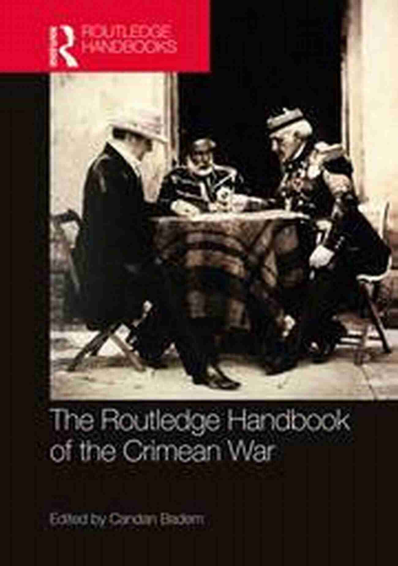 The Routledge Handbook Of The Crimean War