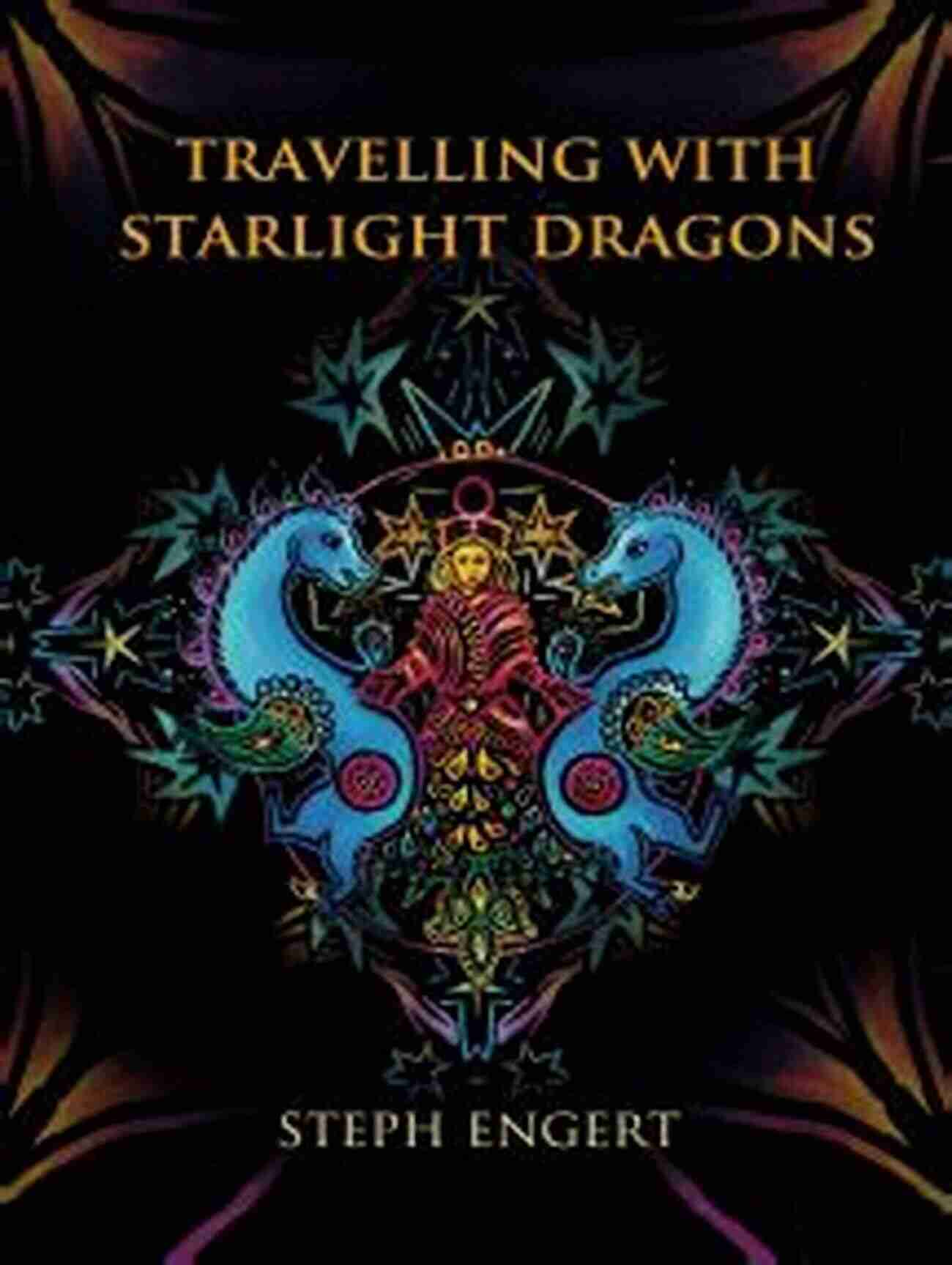 The Starlight Dragon Realm A World Of Untold Wonder Warrior (Dragons Of Starlight 2)