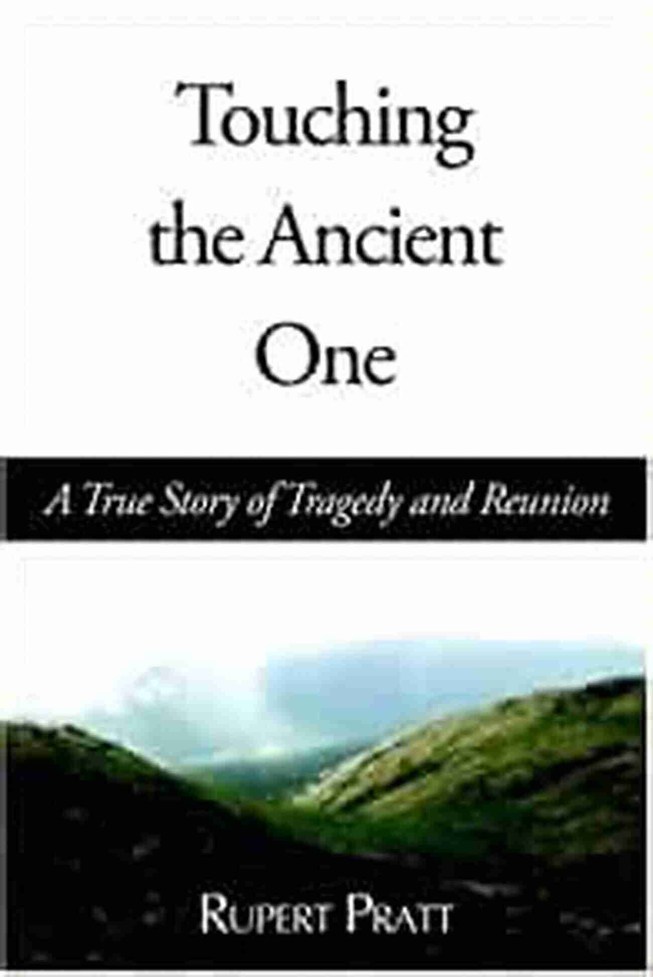 True Story Of Tragedy And Reunion Touching The Ancient One: A True Story Of Tragedy And Reunion