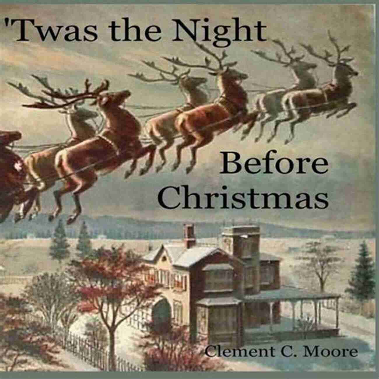 Twas The Night Before Christmas Classics Novel By Clement Clarke Moore With Twas The Night Before Christmas (A Classics Novel By Clement Clarke Moore With Orignal Illustrations )