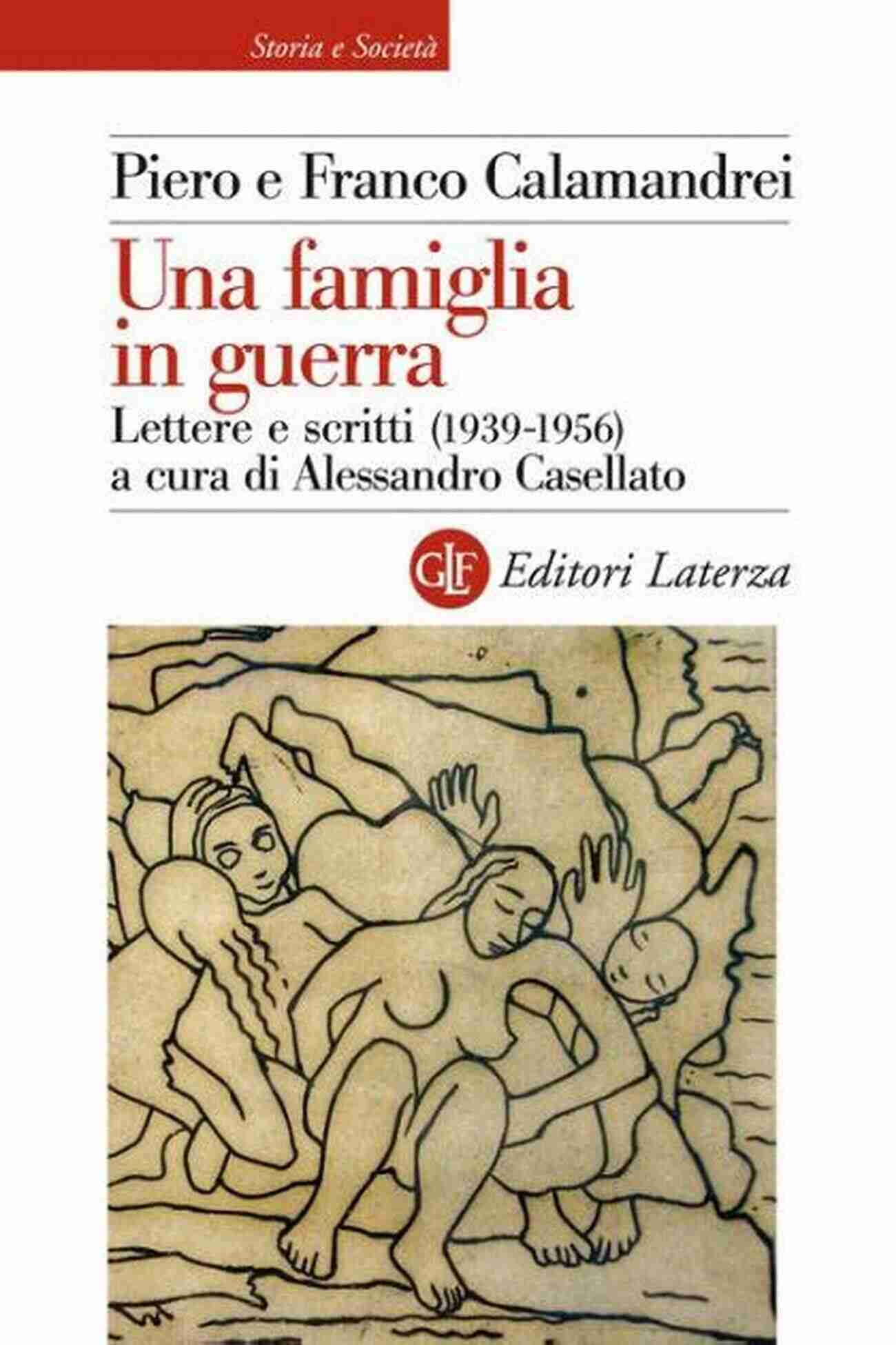 Una Famiglia In Guerra Lettere Scritti 1936 1956 Una Famiglia In Guerra Lettere E Scritti (1936 1956)