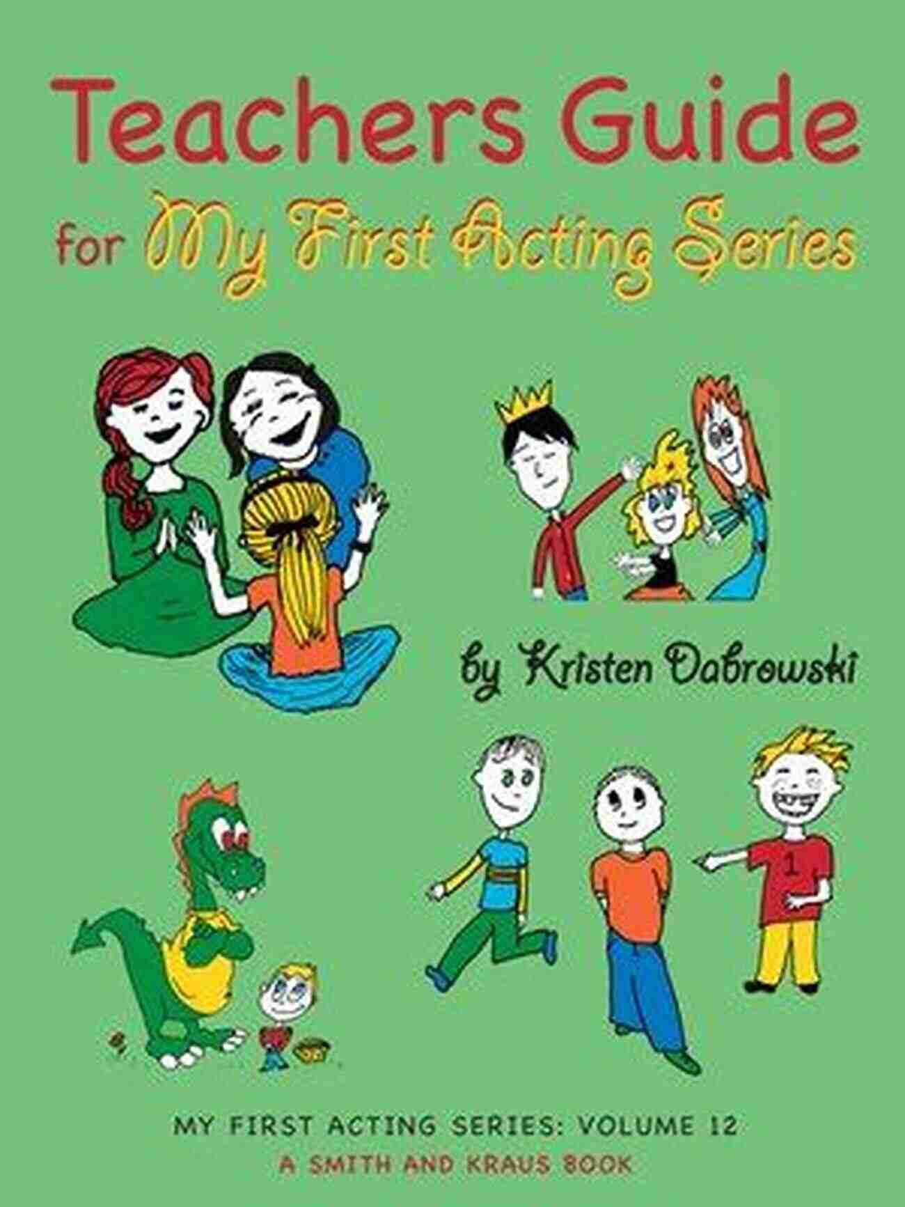 Understanding The Industry Teacher S Guide For My First Acting