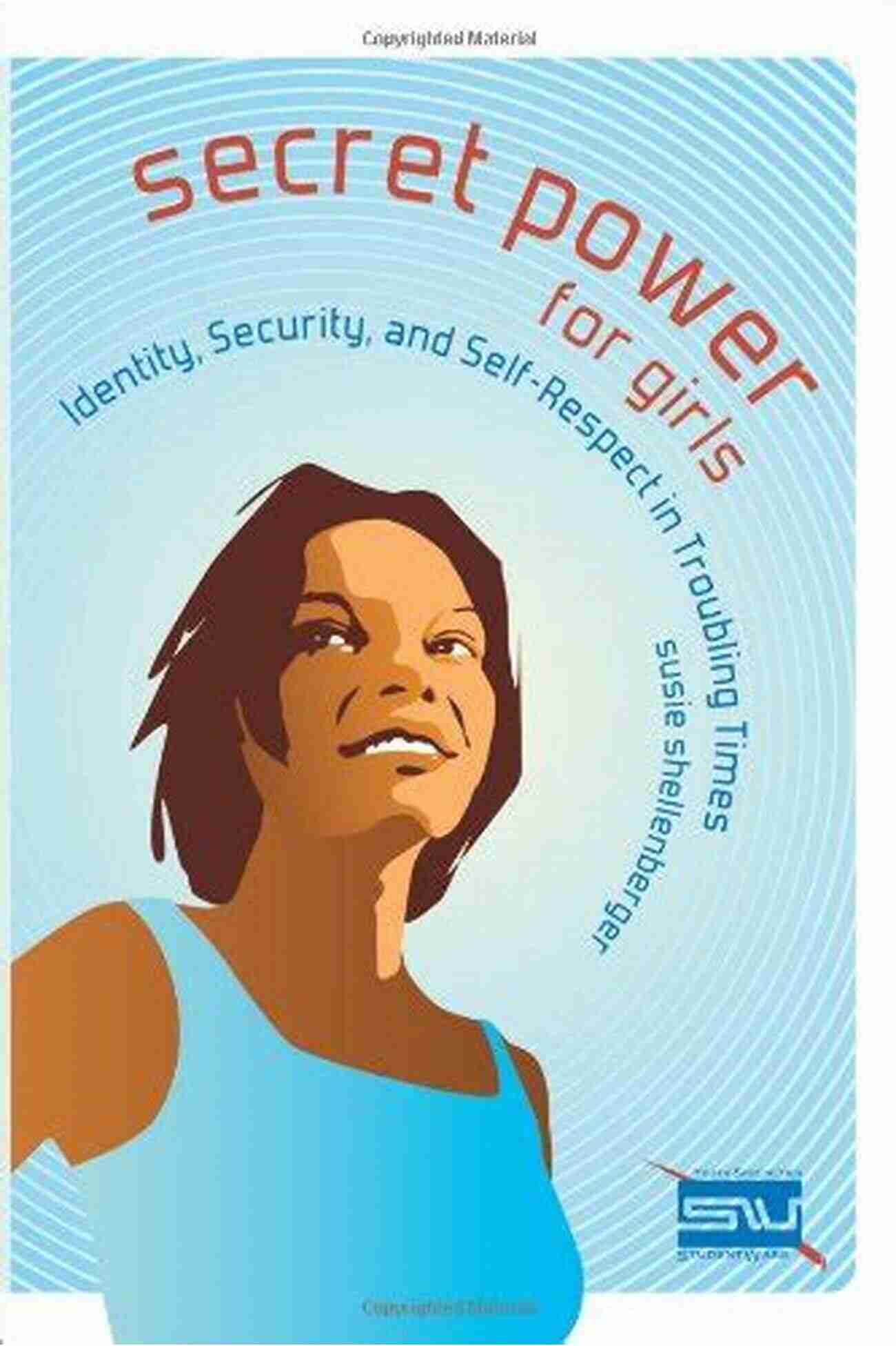 Unlock The Secret Power Bible And Safeguard Your Identity And Self Respect Secret Power For Girls: Identity Security And Self Respect In Troubling Times (Secret Power Bible Studies For Girls 2)