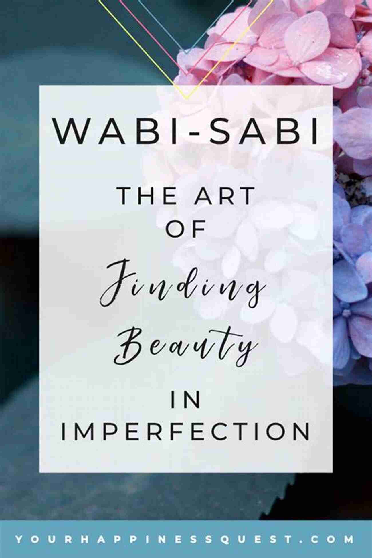 Wabi Sabi: The Japanese Art Of Finding Beauty In Imperfection Wabi Sabi Francesc Miralles