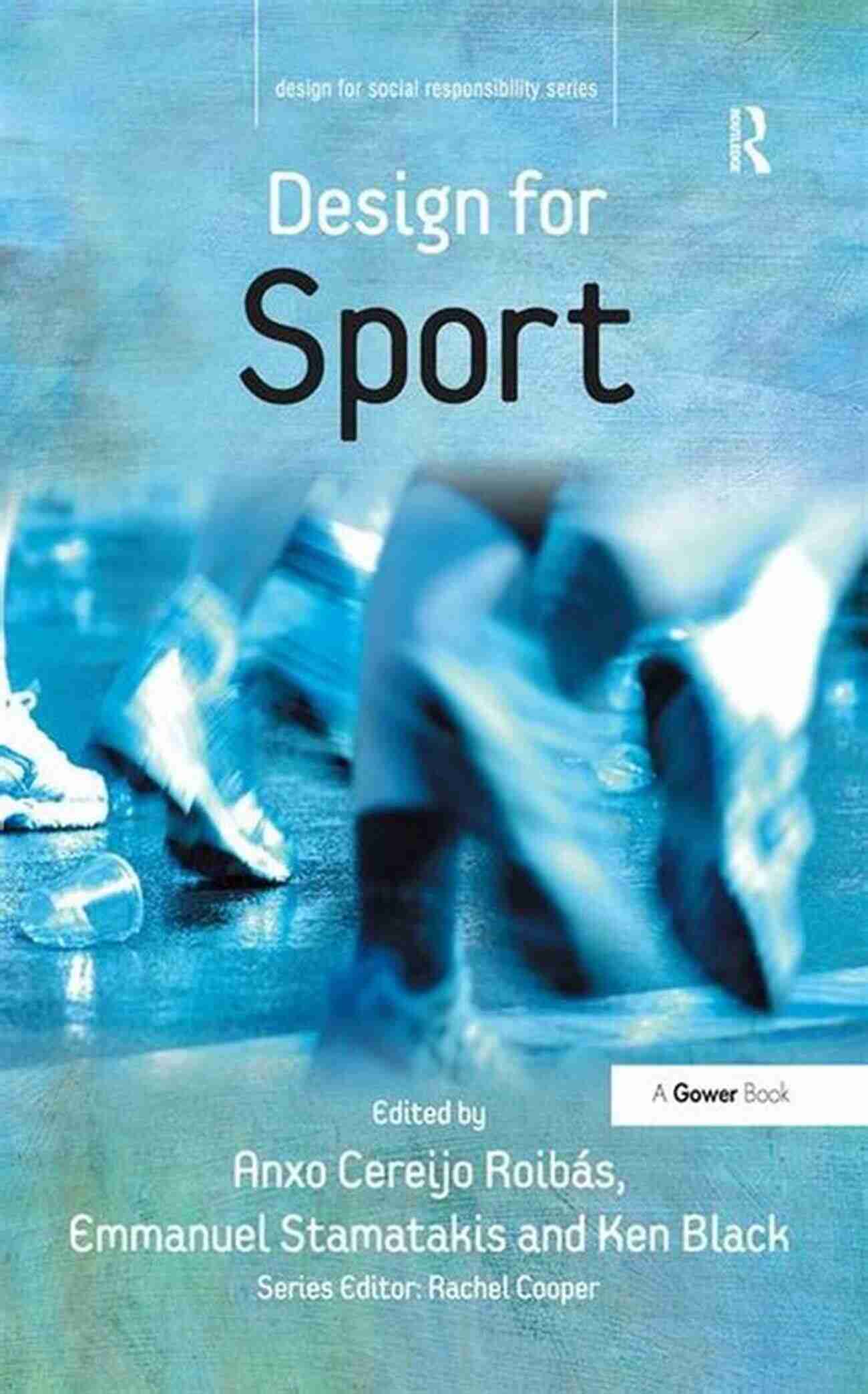 Design For Sport Design For Social Responsibility Design For Sport (Design For Social Responsibility)