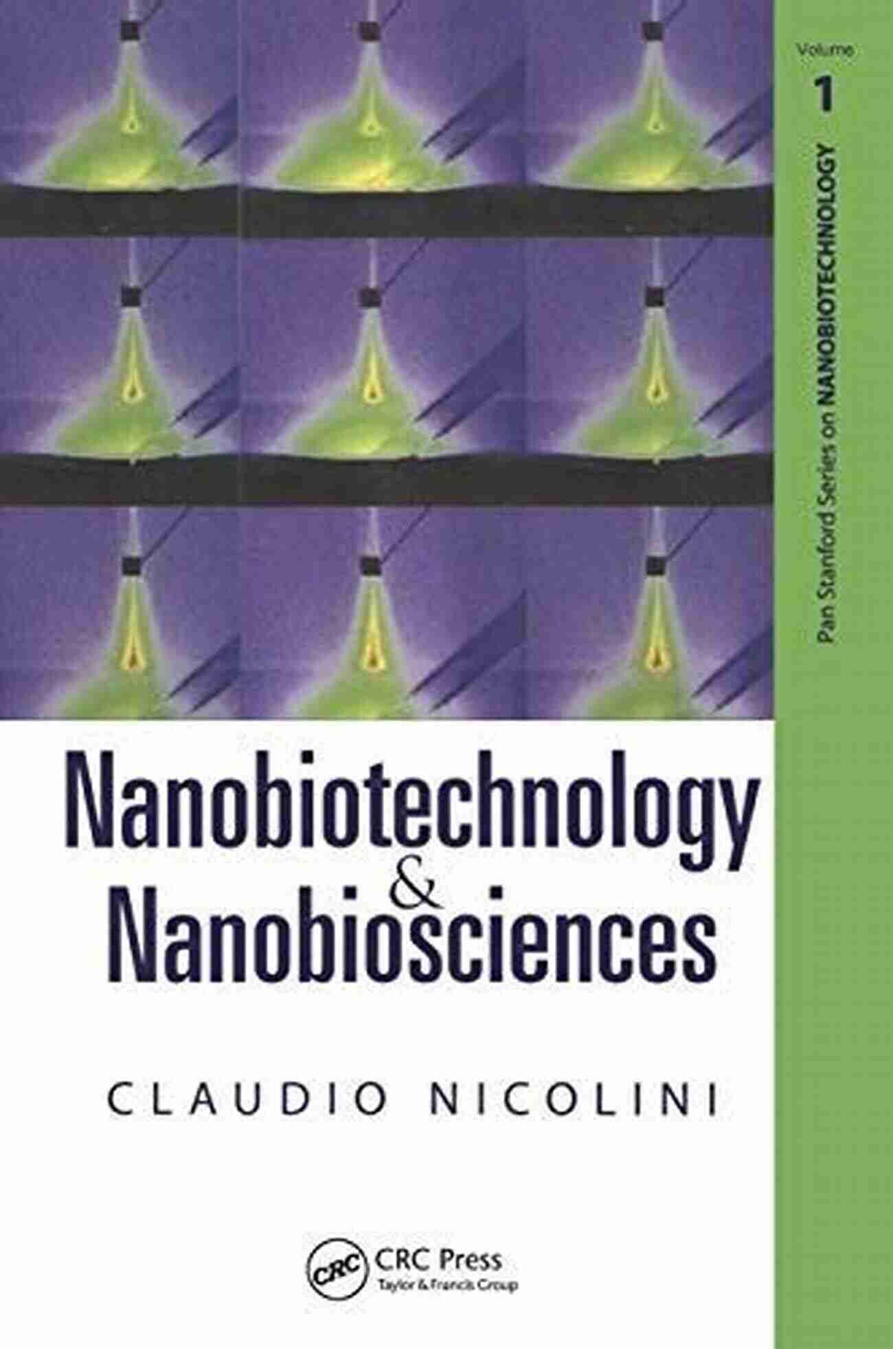 Nanobiotechnology And Nanobiosciences Nanobiotechnology And Nanobiosciences (Jenny Stanford On Nanobiotechnology 1)