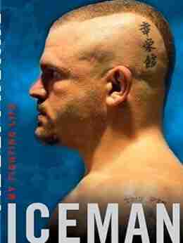 Iceman: My Fighting Life Chuck Liddell