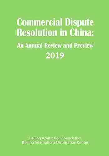 Commercial Dispute Resolution In China: An Annual Review And Preview 2019