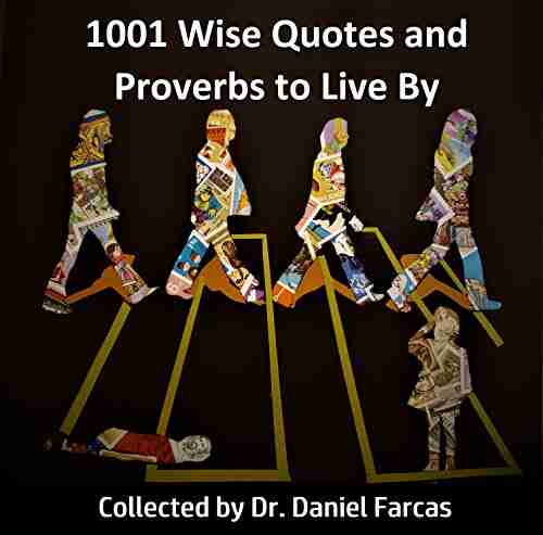 1001 Wise Quotes And Proverbs To Live By (Happy Life 1)