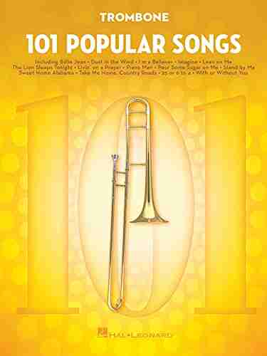 101 Popular Songs For Trombone Lydia R Hamessley