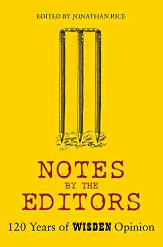 Notes By The Editors: 120 Years Of Wisden Opinion