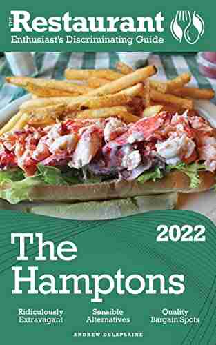 2022 The Hamptons: The Restaurant Enthusiast s Discriminating Guide