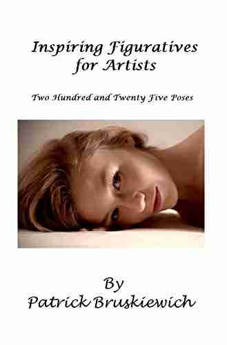 Inspiring Figuratives for Artists: Two Hundred and Twenty Five Poses