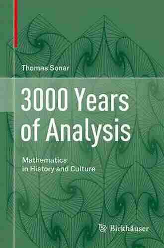 3000 Years Of Analysis: Mathematics In History And Culture