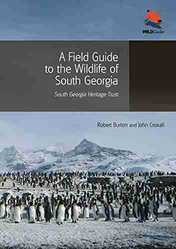 A Field Guide To The Wildlife Of South Georgia (WILDGuides 107)