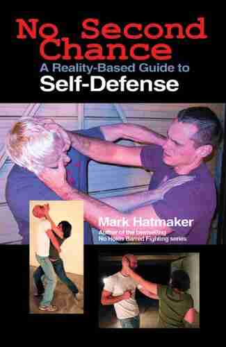 No Second Chance: A Reality Based Guide to Self Defense