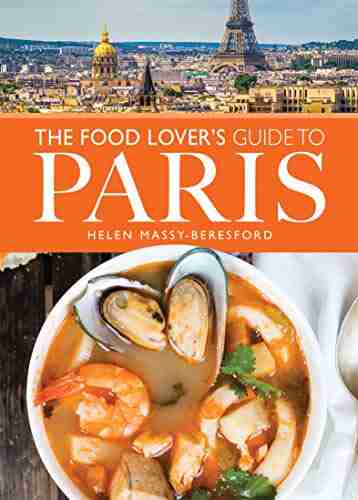 The Food Lover S Guide To Paris (City Guides)