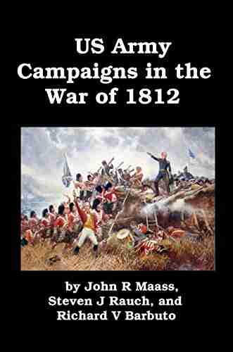 US Army Campaigns in the War of 1812