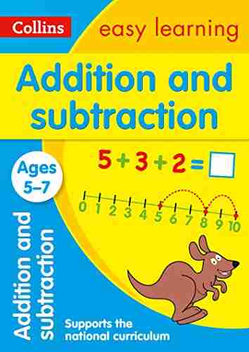 Addition And Subtraction Ages 5 7: Prepare For School With Easy Home Learning (Collins Easy Learning KS1)