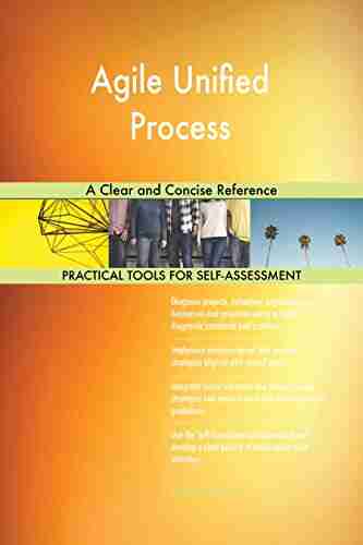 Agile Unified Process A Clear And Concise Reference