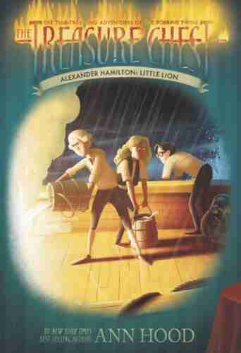 Alexander Hamilton #2: Little Lion (The Treasure Chest)