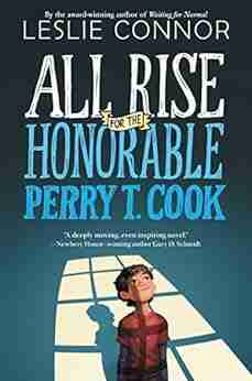 All Rise For The Honorable Perry T Cook