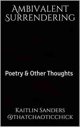 Ambivalent Surrendering: Poetry Other Thoughts