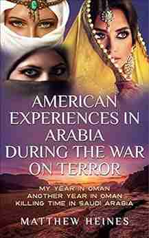 American Experiences In Arabia During The War On Terror: The Three