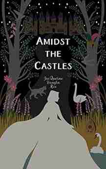 Amidst the Castles (The Journey (Fairytales Retold) 2)