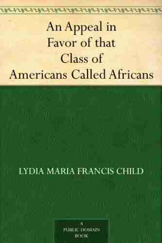 An Appeal in Favor of that Class of Americans Called Africans