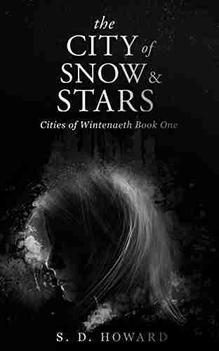 The City of Snow Stars: An Epic Young Adult Fantasy (Cities of Wintenaeth #1)