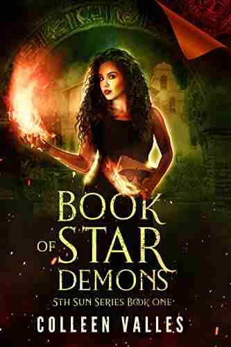 Of Star Demons: 5th Sun One: An Urban Fantasy Aztec Mythology Action And Adventure Novel