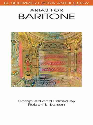 Arias For Baritone: G Schirmer Opera Anthology