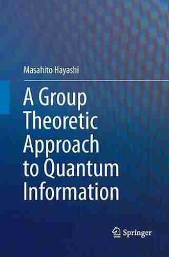 A Group Theoretic Approach to Quantum Information