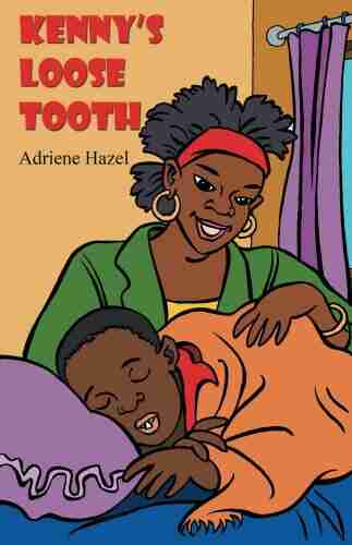 Kenny s Loose Tooth Adriene Hazel