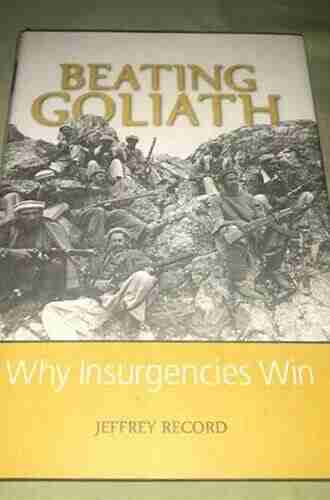 Beating Goliath: Why Insurgencies Win