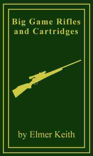 Big Game Rifles And Cartridges