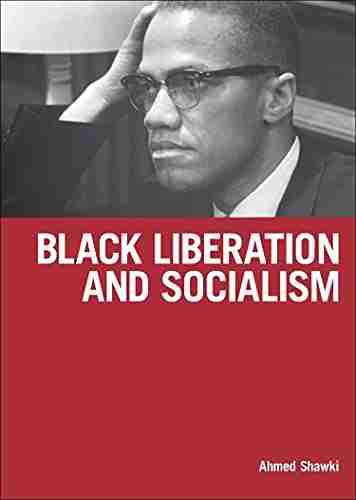 Black Liberation And Socialism Ahmed Shawki