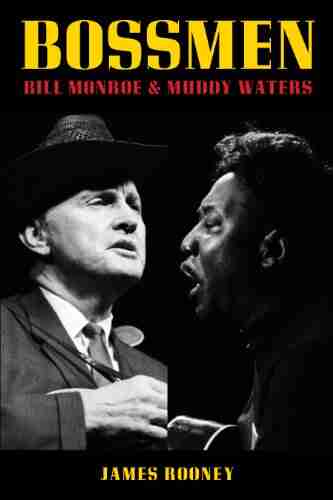 Bossmen: Bill Monroe Muddy Waters