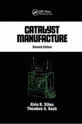 Catalyst Manufacture (Chemical Industries 63)