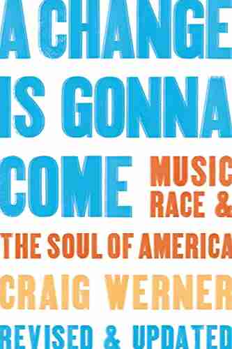 A Change Is Gonna Come: Music Race The Soul Of America