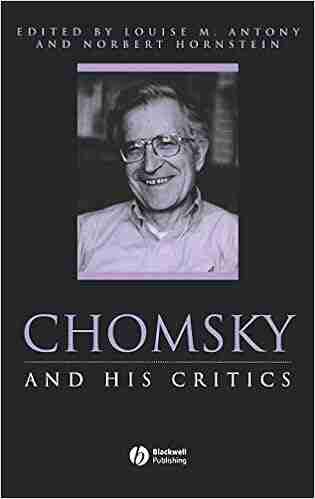 Chomsky And His Critics (Philosophers And Their Critics 3)