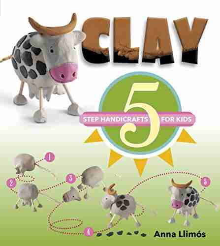 Clay: 5 Step Handicrafts for Kids