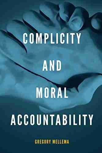 Complicity and Moral Accountability Friedrich Nietzsche