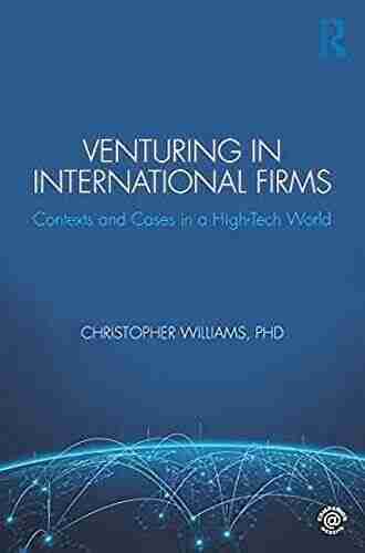 Venturing In International Firms: Contexts And Cases In A High Tech World