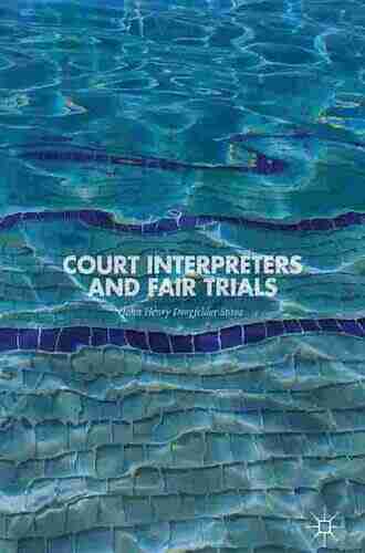 Court Interpreters And Fair Trials