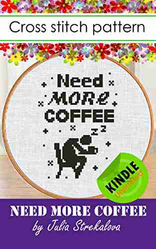 Cross Stitch Patterns For Beginners Need More Coffee Easy And Small For Adults Hand Embroidery Designs Edition Letters