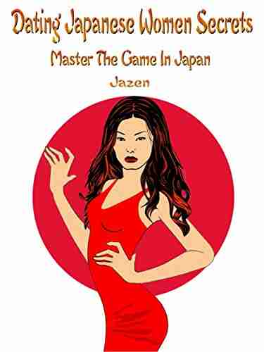 Dating Japanese Women Secrets: Mastering The Game In Japan